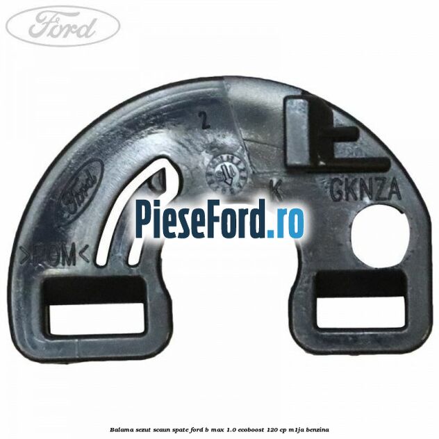 Balama sezut scaun spate Ford B-Max 1.0 EcoBoost 120 cp M1JA benzina