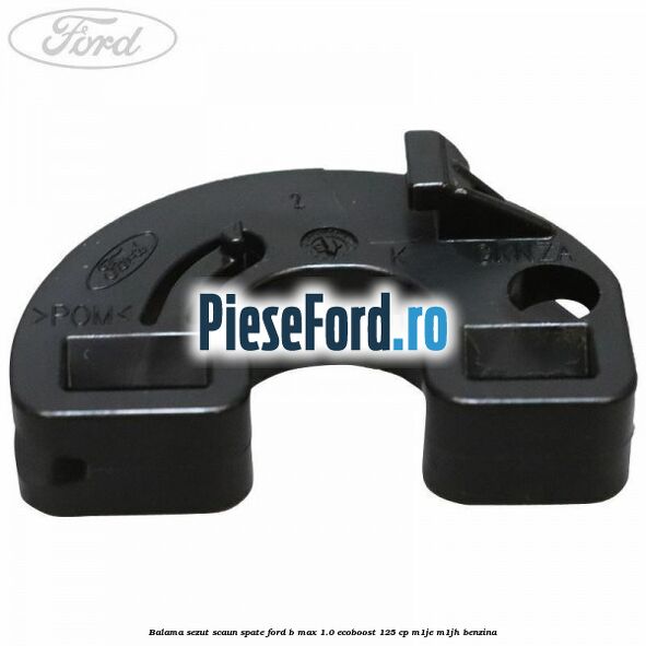 Balama sezut scaun spate Ford B-Max 1.0 EcoBoost 125 cp M1JE, M1JH benzina