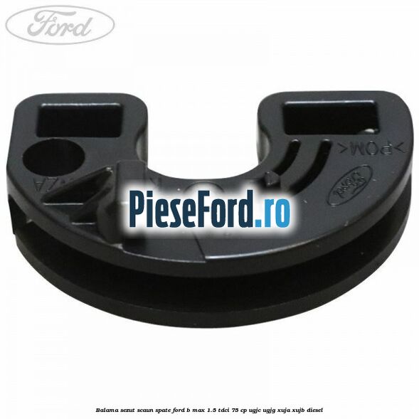 Balama sezut scaun spate Ford B-Max 1.5 TDCi 75 cp UGJC, UGJG, XUJA, XUJB diesel