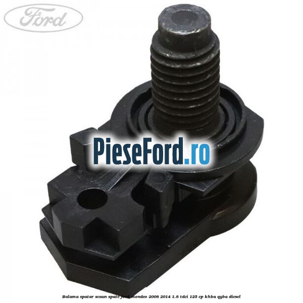 Balama spatar scaun spate Ford Mondeo 2008-2014 1.8 TDCi 125 cp KHBA, QYBA diesel