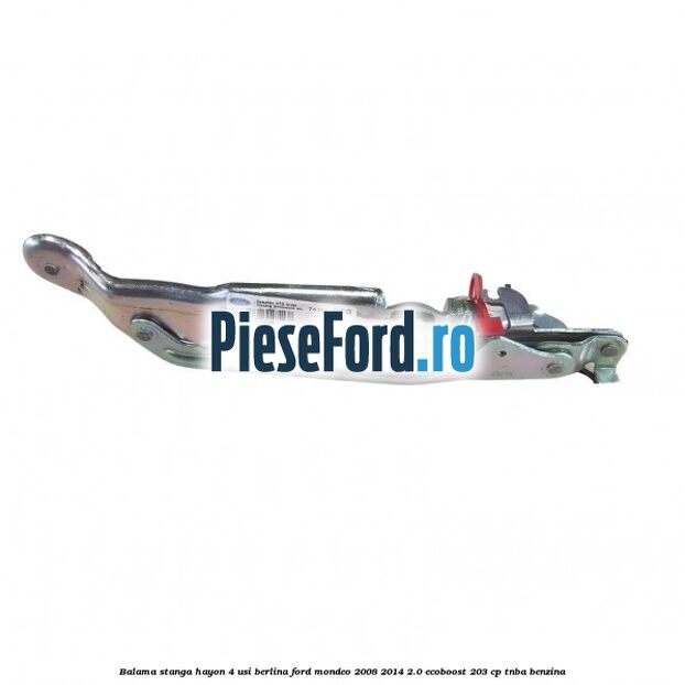 Balama stanga hayon 4 usi berlina Ford Mondeo 2008-2014 2.0 EcoBoost 203 cp TNBA benzina