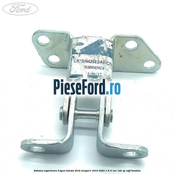 Balama superioara hayon batant Ford EcoSport 2019-2023 1.5 Ti-VCT 122 cp XZJF benzina