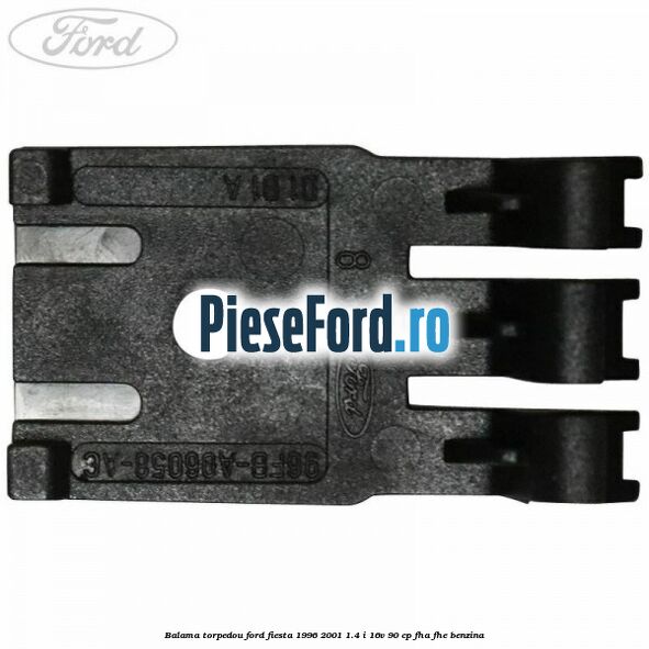 Balama torpedou Ford Fiesta 1996-2001 1.4 i 16V 90 cp FHA, FHE benzina