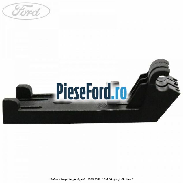Balama torpedou Ford Fiesta 1996-2001 1.8 D 60 cp Balama torpedou Ford Fiesta 1996-2001 1.8 D 60 cp RTJ, RTK diesel