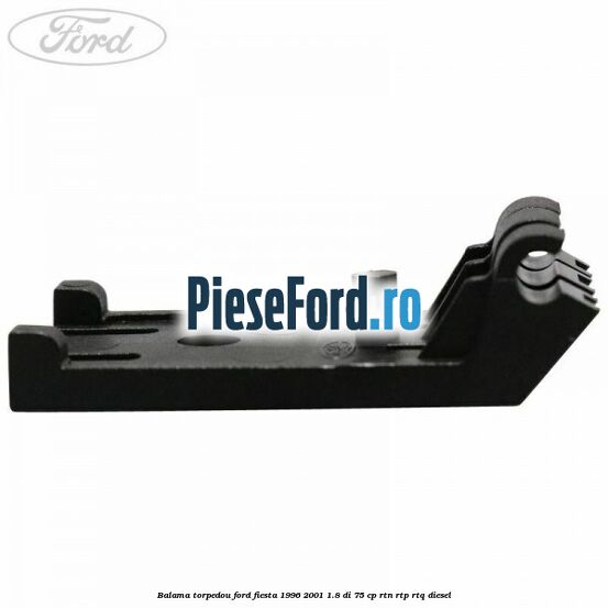 Balama torpedou Ford Fiesta 1996-2001 1.8 DI 75 cp RTN, RTP, RTQ diesel