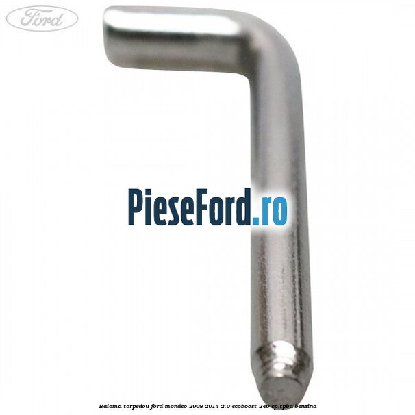 Balama torpedou Ford Mondeo 2008-2014 2.0 EcoBoost 240 cp Balama torpedou Ford Mondeo 2008-2014 2.0 EcoBoost 240 cp TPBA benzina