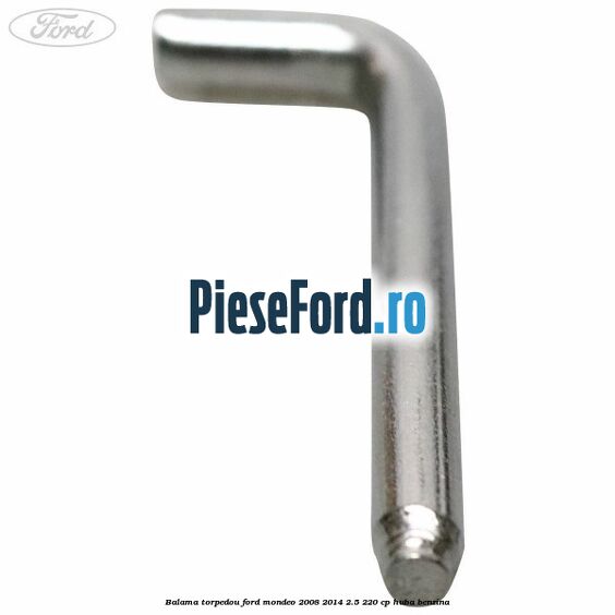 Balama torpedou Ford Mondeo 2008-2014 2.5 220 cp Balama torpedou Ford Mondeo 2008-2014 2.5 220 cp HUBA benzina