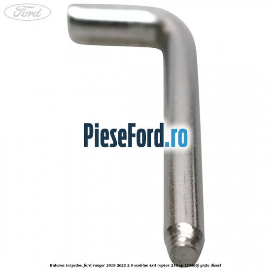 Balama torpedou Ford Ranger 2019-2022 2.0 EcoBlue 4x4 Raptor 213 cp T20DD0J, YN2X diesel