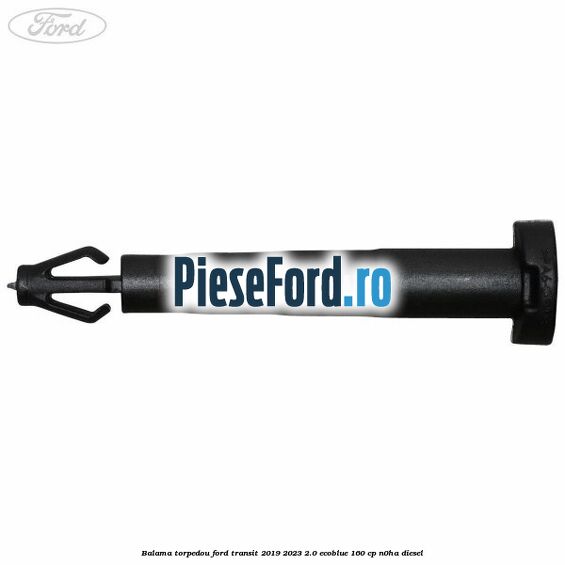 Balama torpedou Ford Transit 2019-2023 2.0 EcoBlue 160 cp N0HA diesel