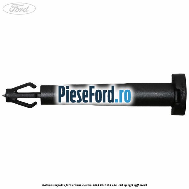 Balama torpedou Ford Transit Custom 2014-2018 2.2 TDCi 125 cp Balama torpedou Ford Transit Custom 2014-2018 2.2 TDCi 125 cp CYF4, CYFF diesel