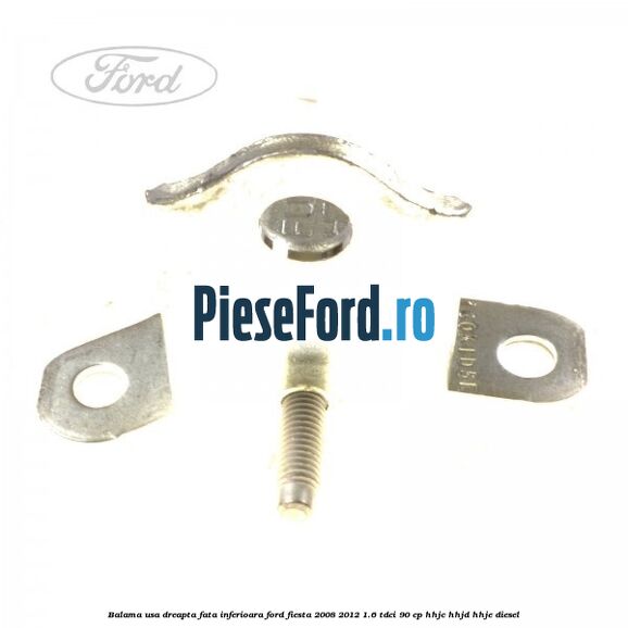 Balama usa dreapta fata inferioara Ford Fiesta 2008-2012 1.6 TDCi 90 cp HHJC, HHJD, HHJE diesel