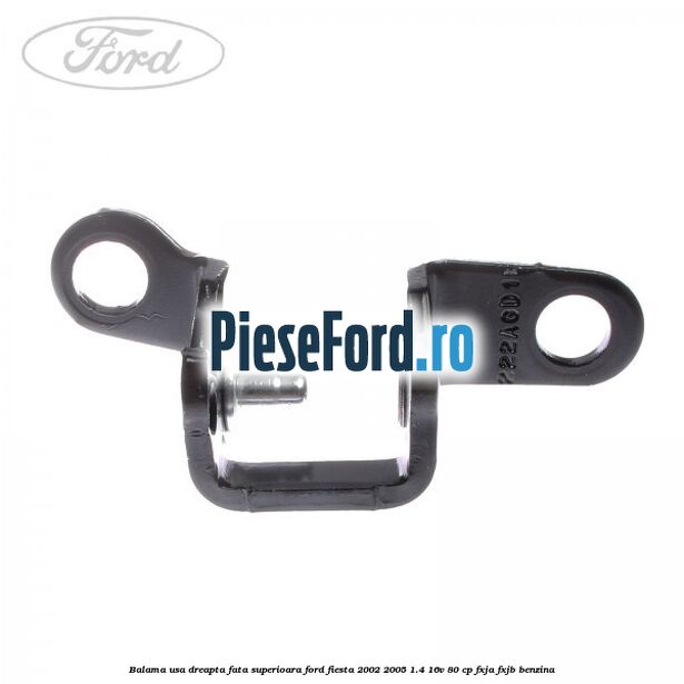 Balama usa dreapta fata superioara Ford Fiesta 2002-2005 1.4 16V 80 cp FXJA, FXJB benzina