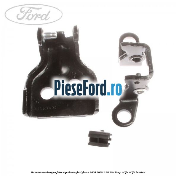 Balama usa dreapta fata superioara Ford Fiesta 2005-2008 1.25 16V 70 cp M7JA, M7JB benzina