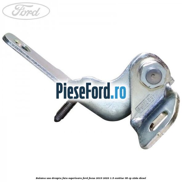 Balama usa dreapta fata superioara Ford Focus 2019-2023 1.5 EcoBlue 95 cp Balama usa dreapta fata superioara Ford Focus 2019-2023 1.5 EcoBlue 95 cp Z2DA diesel