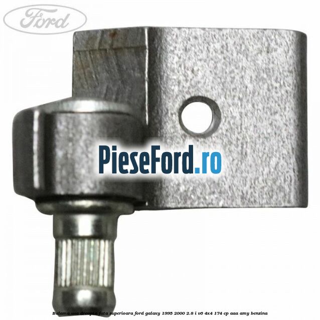 Balama usa dreapta fata superioara Ford Galaxy 1995-2000 2.8 i V6 4x4 174 cp AAA, AMY benzina