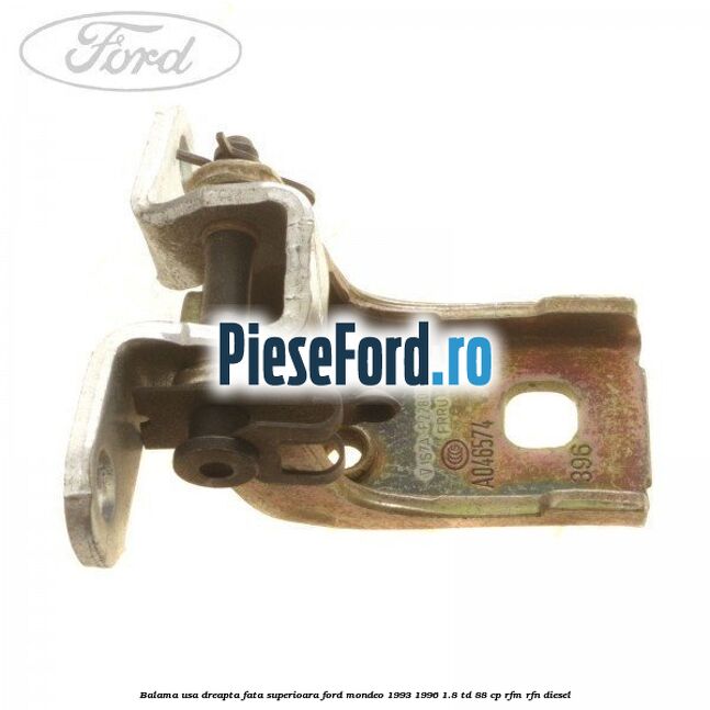 Balama usa dreapta fata superioara Ford Mondeo 1993-1996 1.8 TD 88 cp RFM, RFN diesel