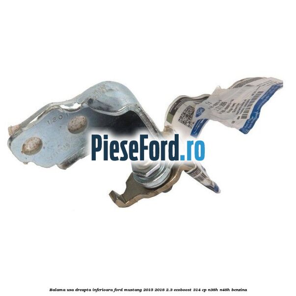 Balama usa dreapta inferioara Ford Mustang 2015-2018 2.3 EcoBoost 314 cp N38H, N48H benzina