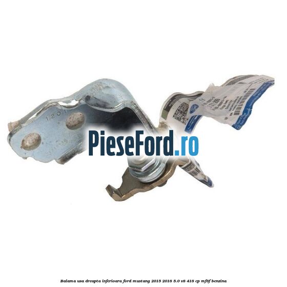Balama usa dreapta inferioara Ford Mustang 2015-2018 5.0 V8 418 cp MF8F benzina