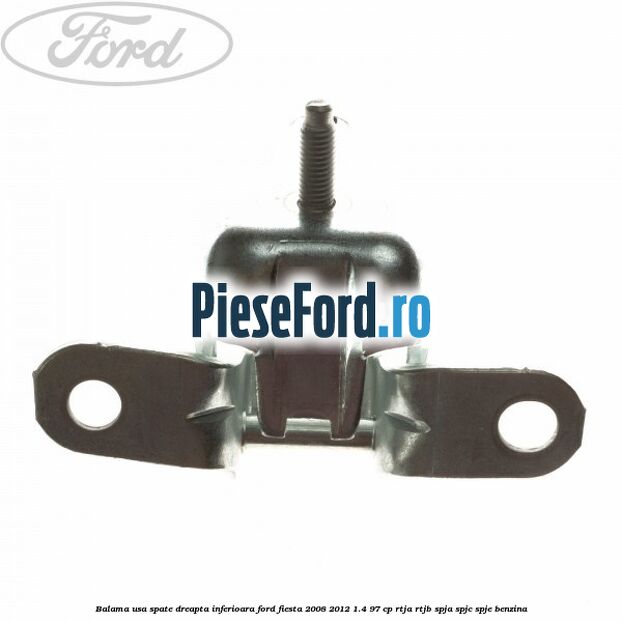 Balama usa spate dreapta inferioara Ford Fiesta 2008-2012 1.4 97 cp