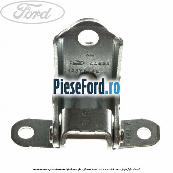 Balama usa spate dreapta inferioara Ford Fiesta 2008-2012 1.4 TDCi 68 cp F6JB, F6JD diesel