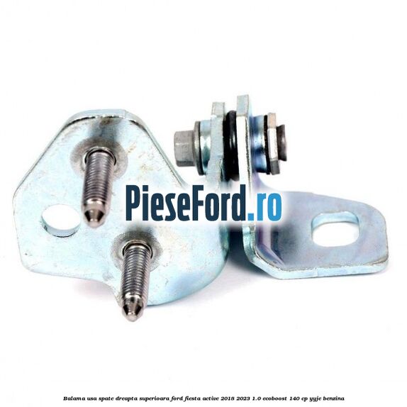 Balama usa spate dreapta superioara Ford Fiesta Active 2018-2023 1.0 EcoBoost 140 cp YYJE benzina