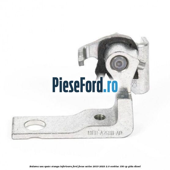 Balama usa spate stanga inferioara Ford Focus Active 2019-2023 2.0 EcoBlue 150 cp Balama usa spate stanga inferioara Ford Focus Active 2019-2023 2.0 EcoBlue 150 cp YLDA diesel