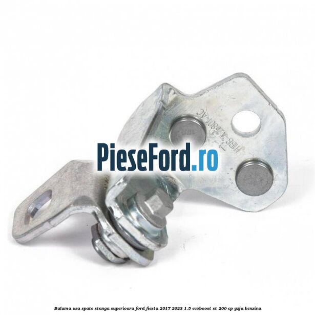 Balama usa spate stanga superioara Ford Fiesta 2017-2023 1.5 EcoBoost ST 200 cp YZJA benzina