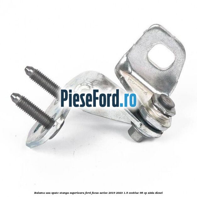 Balama usa spate stanga superioara Ford Focus Active 2019-2023 1.5 EcoBlue 95 cp Balama usa spate stanga superioara Ford Focus Active 2019-2023 1.5 EcoBlue 95 cp Z2DA diesel