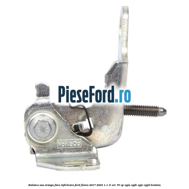 Balama usa stanga fata inferioara Ford Fiesta 2017-2023 1.1 Ti-VCT 70 cp XPJA, XPJB, XPJC, XPJD benzina