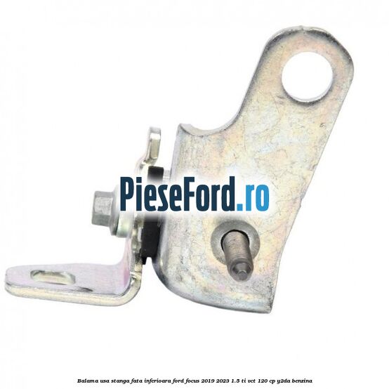 Balama usa stanga fata inferioara Ford Focus 2019-2023 1.5 Ti-VCT 120 cp Y2DA benzina