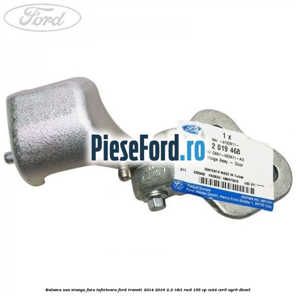 Balama usa stanga fata inferioara Ford Transit 2014-2018 2.2 TDCi RWD 155 cp CV24, CVR5, UYR6 diesel