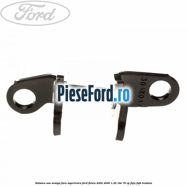 Balama usa stanga fata superioara Ford Fiesta 2002-2005 1.25 16V 75 cp FUJA, FUJB benzina
