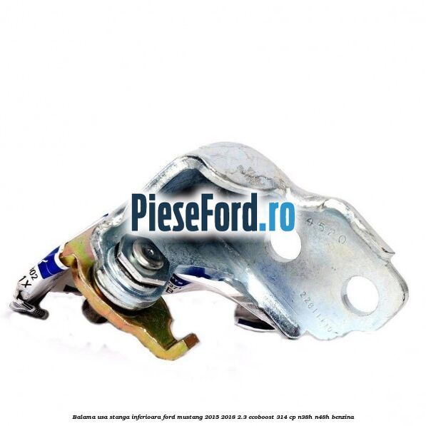 Balama usa stanga inferioara Ford Mustang 2015-2018 2.3 EcoBoost 314 cp N38H, N48H benzina