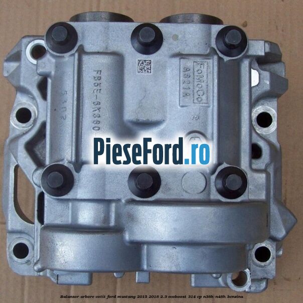 Balansor arbore cotit Ford Mustang 2015-2018 2.3 EcoBoost 314 cp N38H, N48H benzina