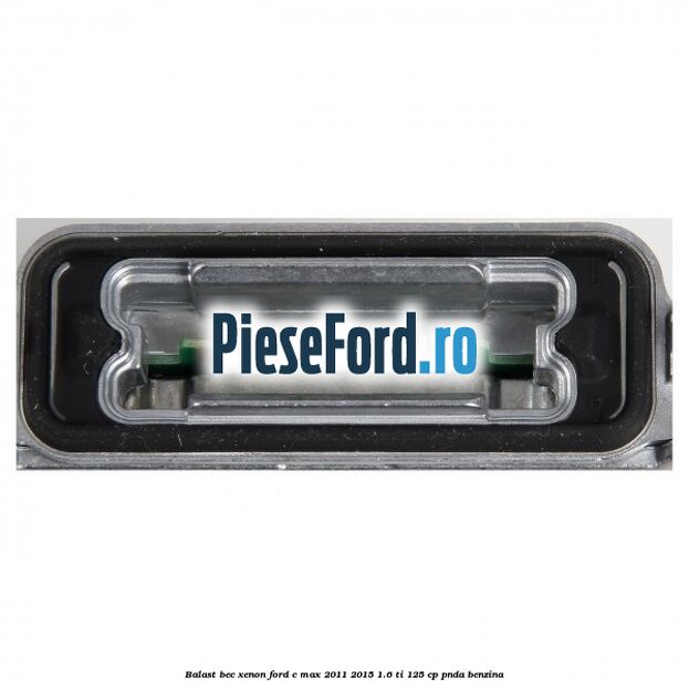 Balast bec xenon Ford C-Max 2011-2015 1.6 Ti 125 cp PNDA benzina