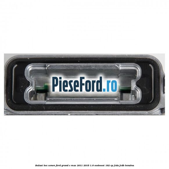 Balast bec xenon Ford Grand C-Max 2011-2015 1.6 EcoBoost 182 cp JTDA, JTDB benzina