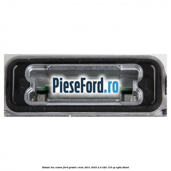 Balast bec xenon Ford Grand C-Max 2011-2015 2.0 TDCi 115 cp TYDA diesel
