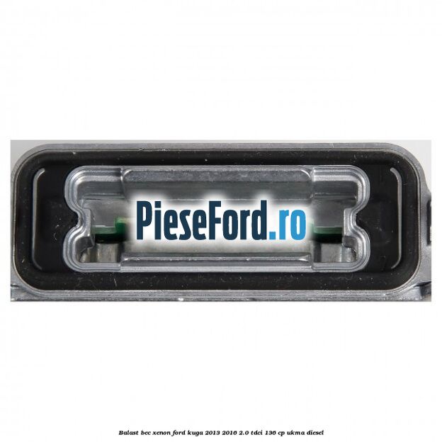 Balast bec xenon Ford Kuga 2013-2016 2.0 TDCi 136 cp UKMA diesel