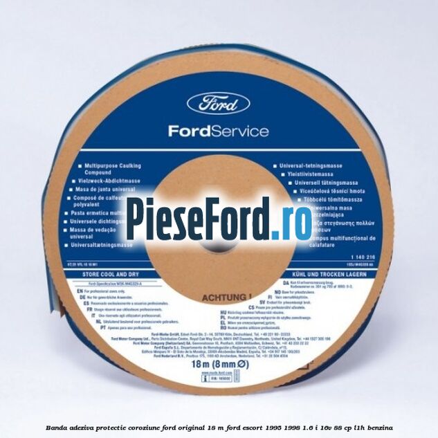 Banda adeziva protectie coroziune Ford original 18 M Ford Escort 1995-1998 1.6 i 16V 88 cp L1H benzina