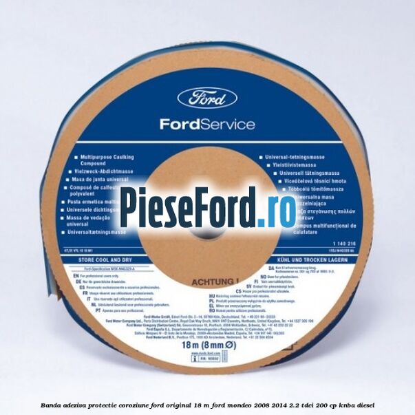 Banda adeziva protectie coroziune Ford original 18 M Ford Mondeo 2008-2014 2.2 TDCi 200 cp KNBA diesel