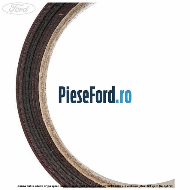 Banda dubla adeziv aripa spate echipare sport Ford Tourneo Custom 2019-2023 1.0 EcoBoost PHEV 125 cp M1FA Hybrid
