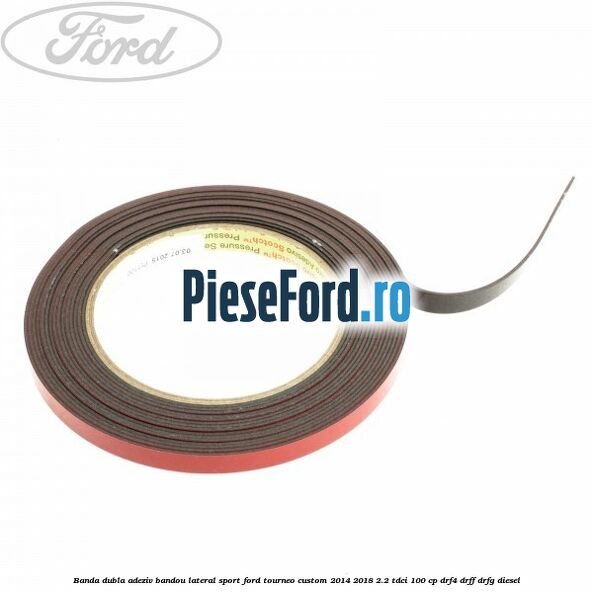 Banda dubla adeziv bandou lateral sport Ford Tourneo Custom 2014-2018 2.2 TDCi 100 cp DRF4, DRFF, DRFG diesel