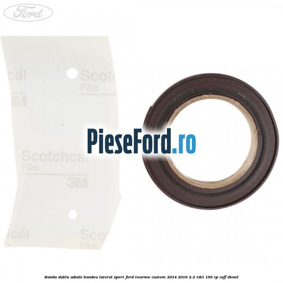 Banda dubla adeziv bandou lateral sport Ford Tourneo Custom 2014-2018 2.2 TDCi 155 cp CVFF diesel