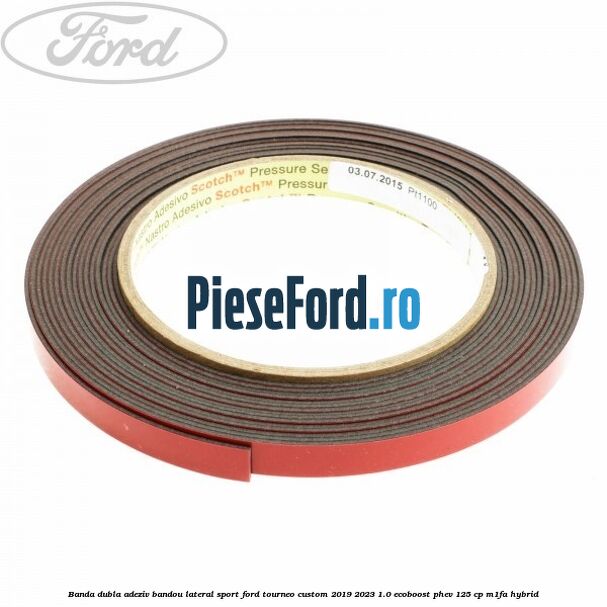 Banda dubla adeziv bandou lateral sport Ford Tourneo Custom 2019-2023 1.0 EcoBoost PHEV 125 cp M1FA Hybrid