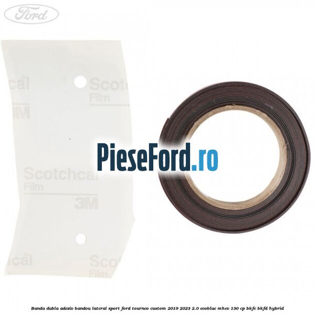 Banda dubla adeziv bandou lateral sport Ford Tourneo Custom 2019-2023 2.0 EcoBlue mHEV 130 cp BKFC, BKFD Hybrid