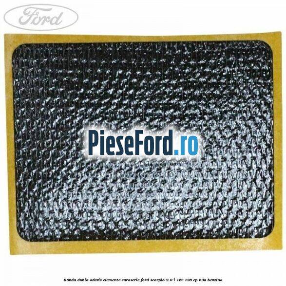 Banda dubla adeziv elemente caroserie Ford Scorpio 2.0 i 16V 136 cp Banda dubla adeziv elemente caroserie Ford Scorpio 2.0 i 16V 136 cp N3A benzina