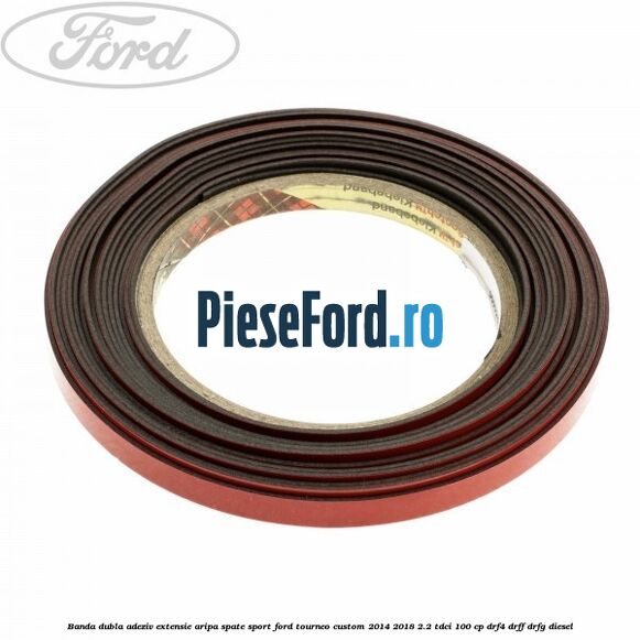 Banda dubla adeziv extensie aripa spate sport Ford Tourneo Custom 2014-2018 2.2 TDCi 100 cp DRF4, DRFF, DRFG diesel