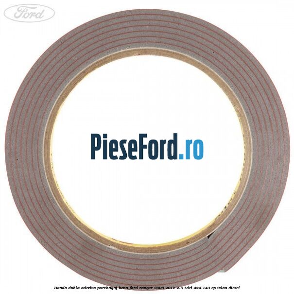 Banda dubla adeziva portbagaj bena Ford Ranger 2006-2012 2.5 TDCi 4x4 143 cp WLAA diesel