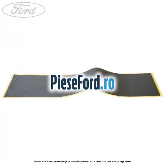 Banda dubla usa culisanta Ford Tourneo Custom 2014-2018 2.2 TDCi 155 cp Banda dubla usa culisanta Ford Tourneo Custom 2014-2018 2.2 TDCi 155 cp CVFF diesel