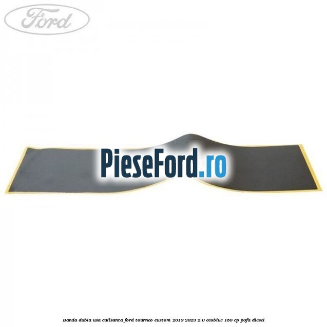 Banda dubla usa culisanta Ford Tourneo Custom 2019-2023 2.0 EcoBlue 150 cp P0FA diesel